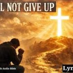 English Audio Bible – I will Not Give Up