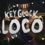 Key Glock – Loco