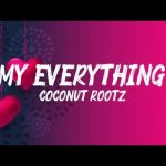 Coconut Rootz - My Everything