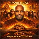 Daniel Ray - Build Together