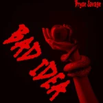 Bryce Savage - Bad Idea