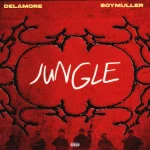 Delamore – Jungle Ft. Boy Muller