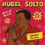 HUGEL – Jamaican (Bam Bam) Ft SOLTO (FR)