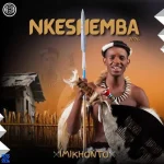 Nkeshemba – Usungikhombisile